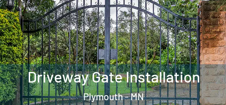Driveway Gate Installation Plymouth - MN